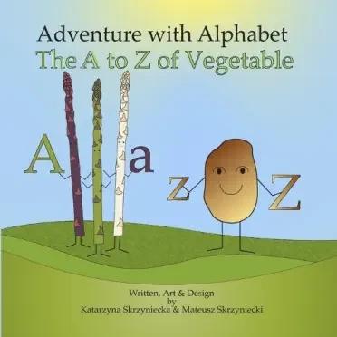 Cover of Adventure with Alphabet The A to Z of Vegetables