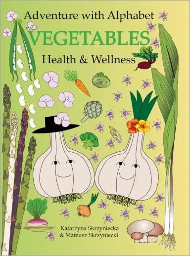 Cover of Adventure with Alphabet Vegetables Health and Wellness